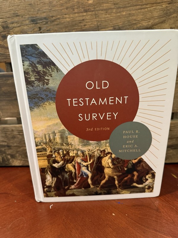 Old Testament Survey 3rd Edition By House & Mitchell 2023, B&H Academics, NASB
