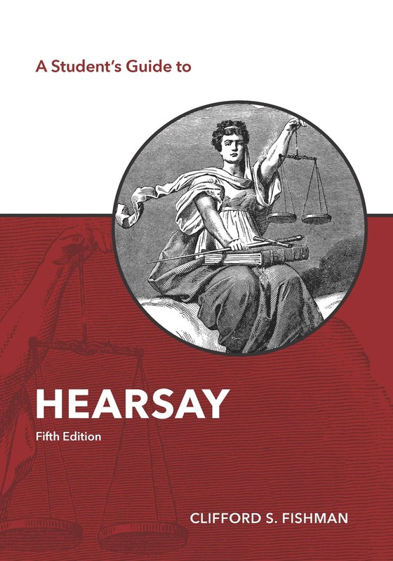 A Student’s Guide to Hearsay (The Student’s Guide Series)