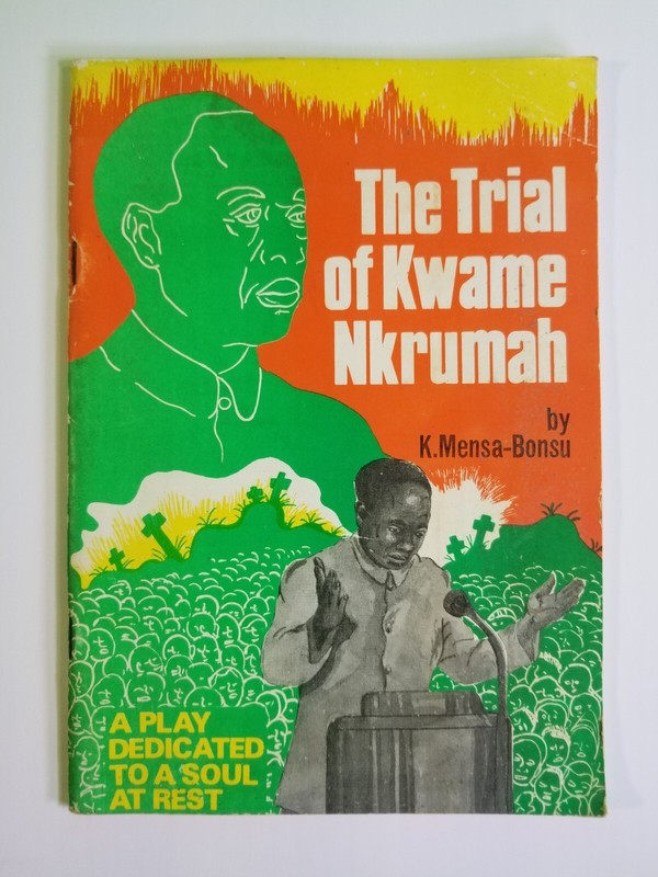THE TRIAL OF KWAME NKRUMAH By Kwaku Mensa-Bonsu First Edition 1983 SB RARE HTF