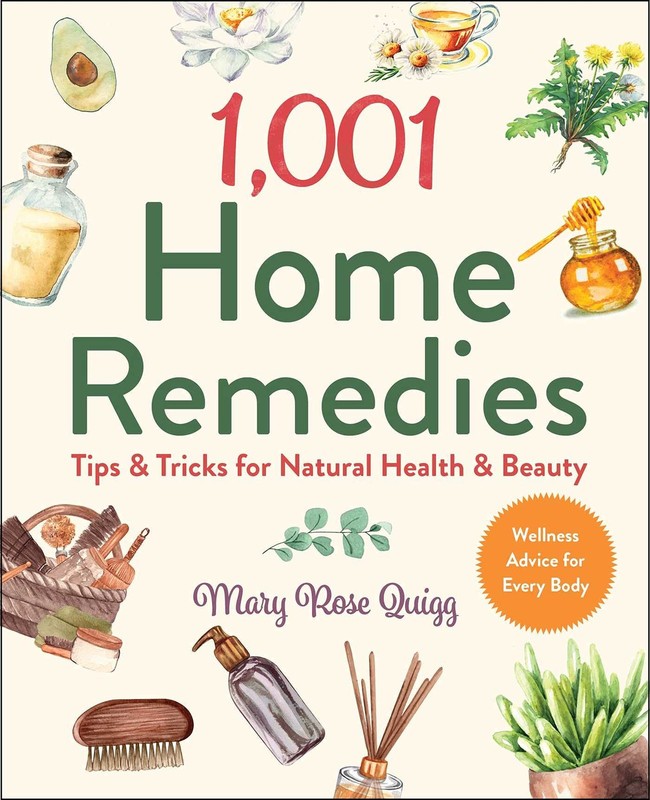 1,001 Home Remedies: Tips & Tricks for Natural Health & Beauty (1,001 Tips & Tr,