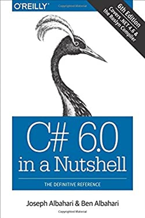 C# 6. 0 in a Nutshell : The Definitive Reference Ben, Albahari, J