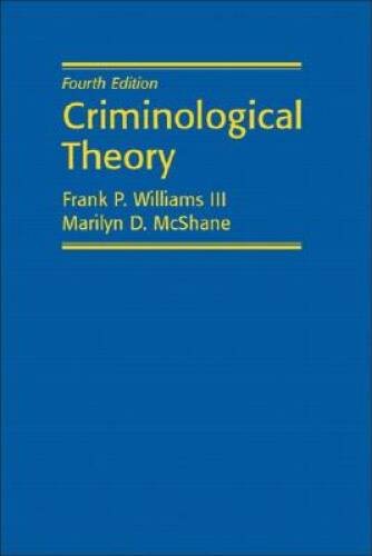 Criminological Theory (4th Edition) – Paperback By Williams III, Frank P. – GOOD