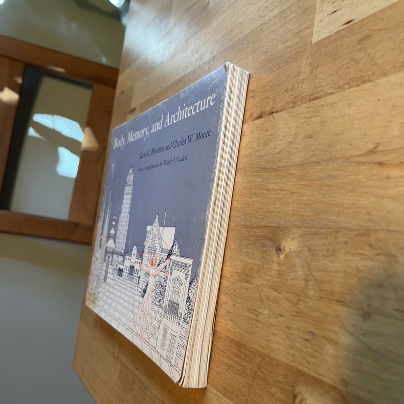 Body, Memory, and Architecture - Kent C Bloomer, Yale University Press 1977 gallery