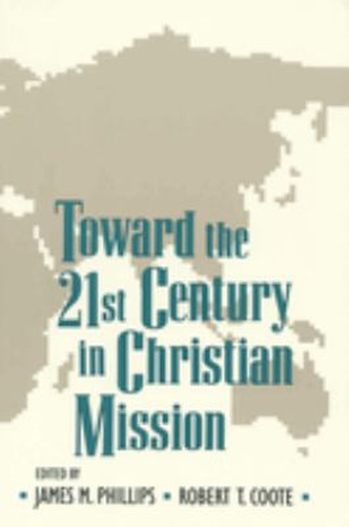 Toward the 21st Century in Christian Mission Paperback