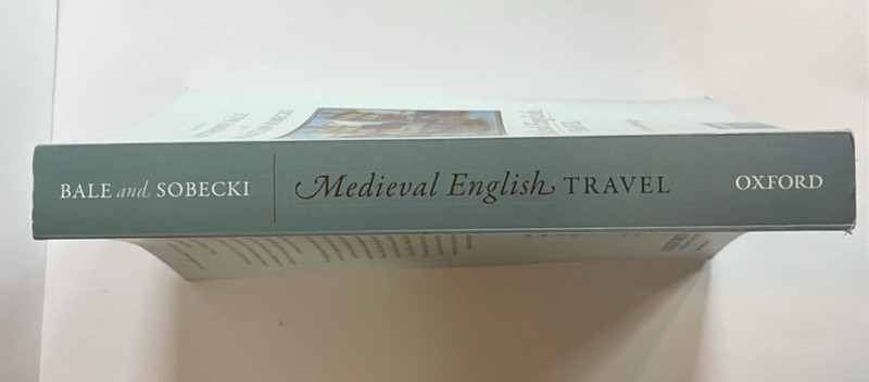 Medieval English Travel: A Critical Anthology (Oxford): ed. Bale and Sobecki gallery