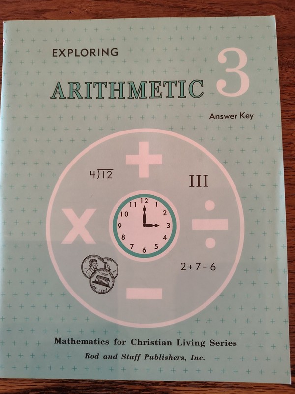 Rod and Staff Exploring Arithmetic 3 Teacher’s Manual & Answer Key Math Series