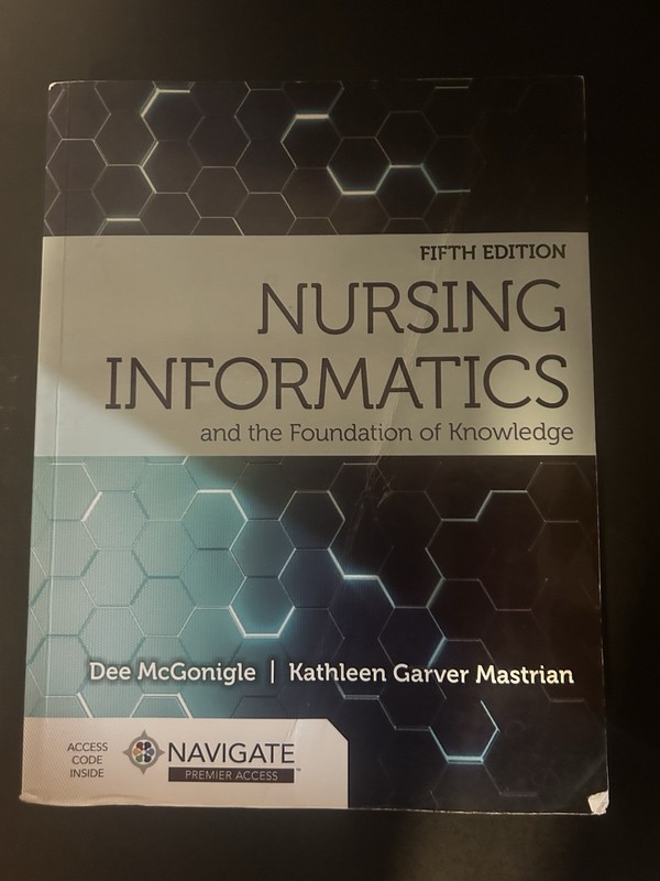 Nursing Informatics and the Foundation of Knowledge by Kathleen Garver Mastrian
