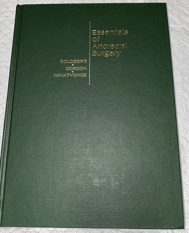 Essentials of Anorectal Surgery by Philip H. Gordon, Santhat Nivatvongs and…
