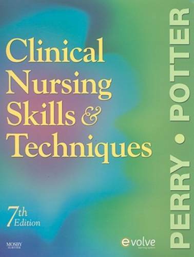 Clinical Nursing Skills and Techniques, 7th Edition – Paperback – GOOD