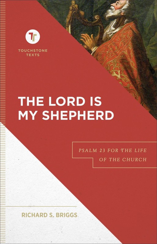 The Lord Is My Shepherd: Psalm 23 for the Life of the Church (A Biblical .. NEW