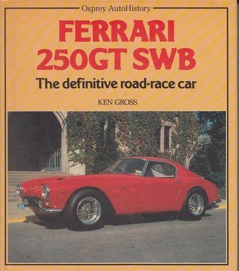 FERRARI 250GT SWB, THE DEFINITIVE ROAD-RACE CAR NEW 1985 OSPREY AUTO HISTORY HB
