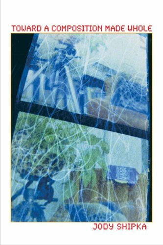 Toward a Composition Made Whole by Jody Shipka: New