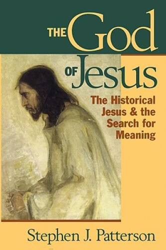 The God of Jesus: The Historical Jesus and the Search for Meaning – VERY GOOD