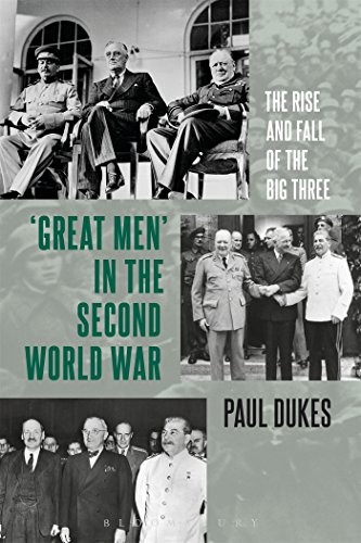 GREAT MEN IN THE SECOND WORLD WAR: THE RISE AND FALL OF By Paul Dukes **Mint**