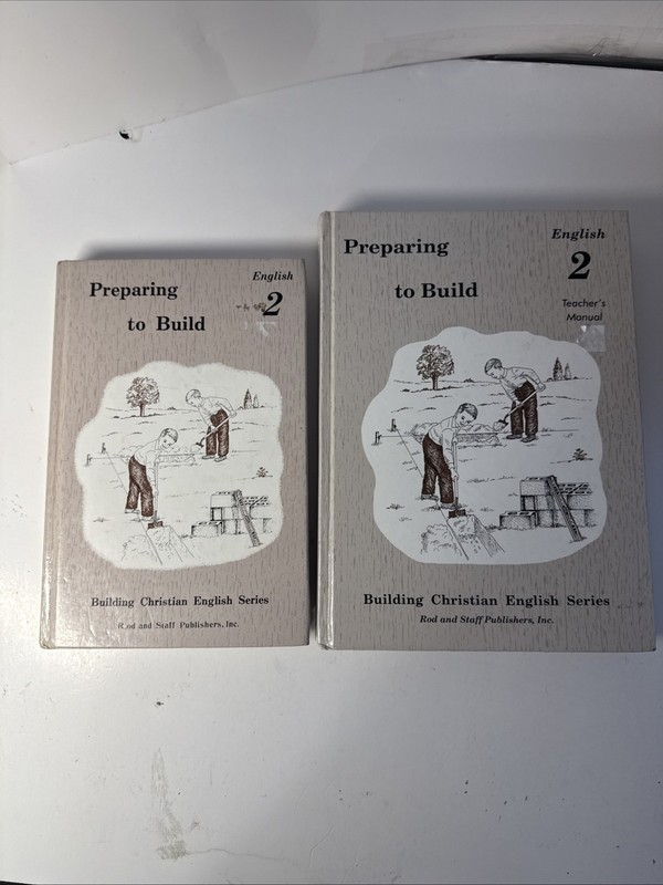 Grade 2 Rod and Staff English : Preparing to Build Textbook and Teacher’s Manual