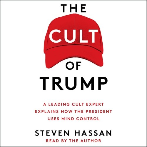 The Cult of Trump: A Leading Cult Expert Explains How… (Audio CD Book)
