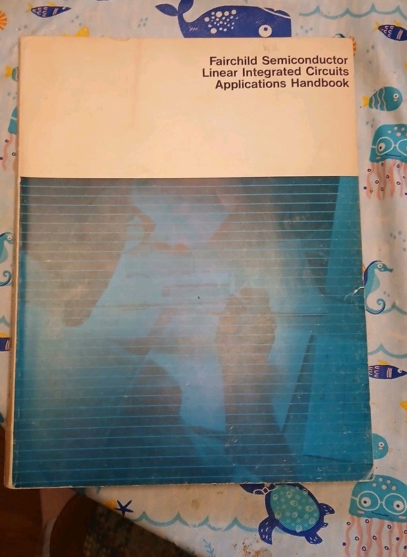 1967 Fairchild Semiconductor Linear Intergrated Circuits Applications Handbook