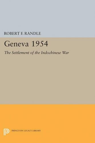 Robert F. Randle Geneva 1954. The Settlement of the Indochinese War (Paperback)