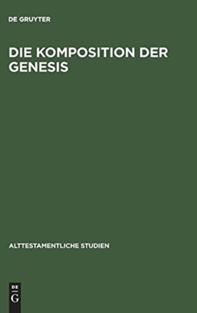 De Gruyter – Die Komposition der Genesis – New hardback or cased book – X555z