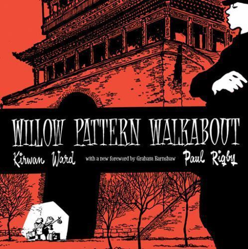 Willow Pattern Walkabout, Hardcover by Ward, Kirwan; Rigby, Paul (ILT); Earns…