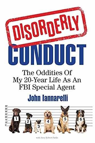Disorderly Conduct: The – Paperback, by Iannarelli John; Parks – Very Good