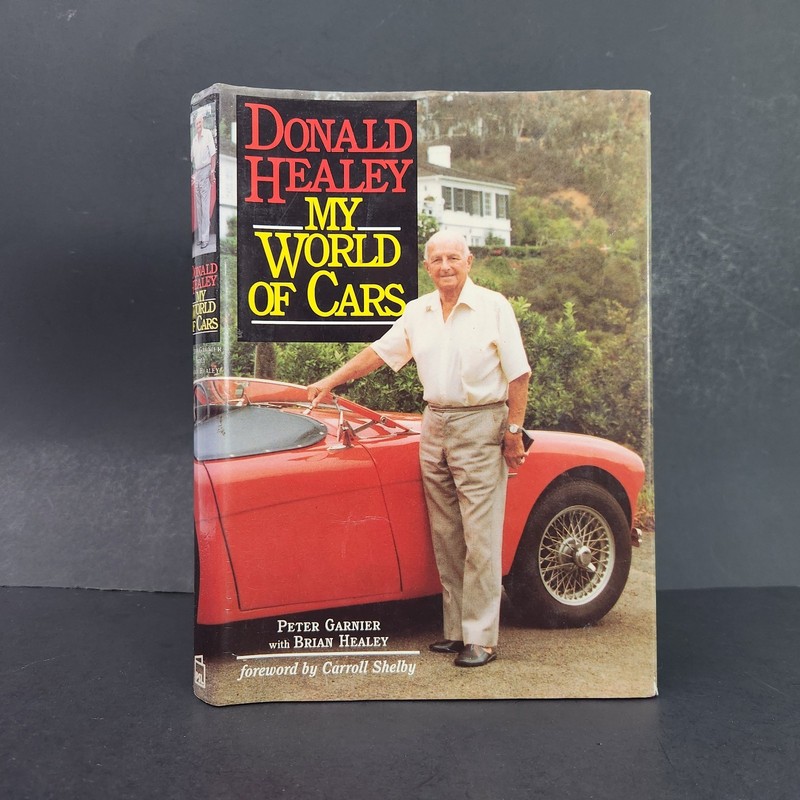 Donald Healey My World of Cars by Peter Garnier and Brian Healey 1989 1st Ed Pri gallery