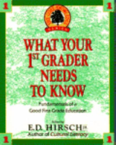 What Your 1st Grader Needs to Know: Fundame- 0385411154, hardcover, ED Hirsch Jr