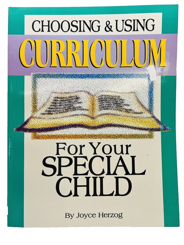 Choosing and Using Curriculum For Your Special Child J Herzog Greenleaf T5 16