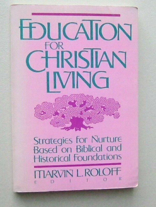 Education For Christian Living Marvin Roloff Augsburg Pub 1987