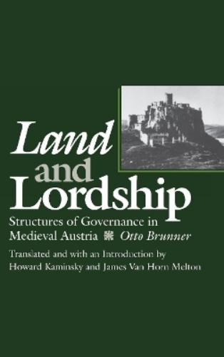 Otto Brunner Land and Lordship (Hardback) Middle Ages Series