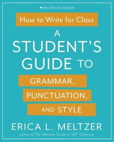 Erica Lynn Meltzer How to Write for Class (Paperback)