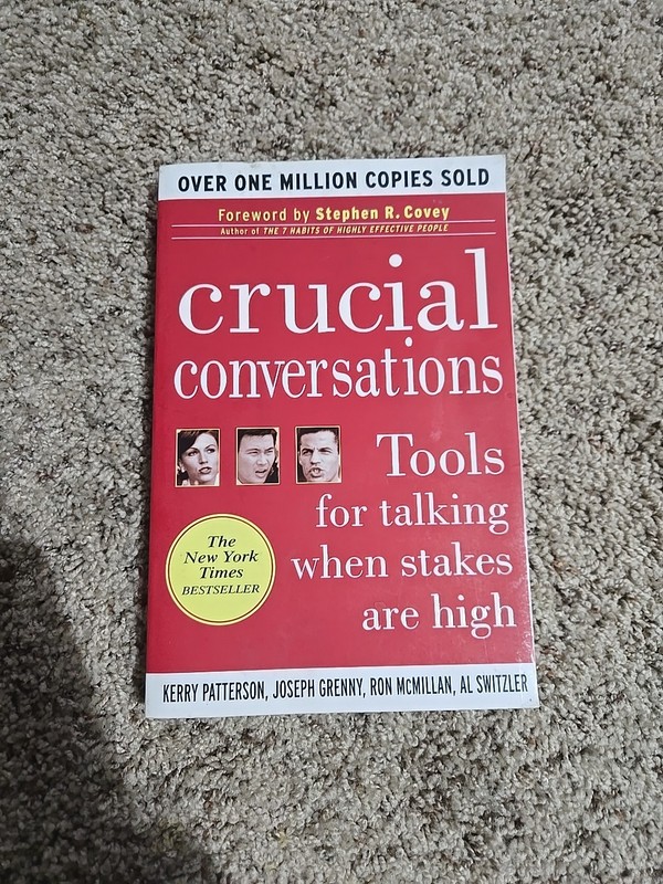 Crucial Conversations: Tools for Talking When Stakes Are High by Kerry…