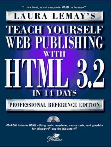 Teach Yourself Web Publishing With Html 3.2 in 14 Days: Premier Edition, Lemay,