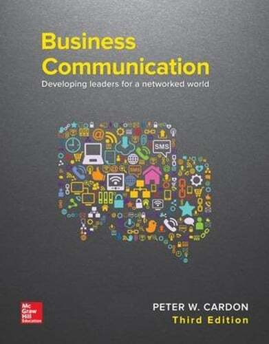 Business Communication: Developing Leaders for a Networked World by Peter Cardon