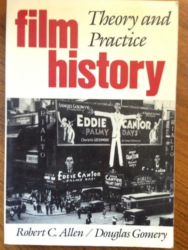 Film History: Theory and Practice by Gomery,Douglas,Allen,Robert, Good Book