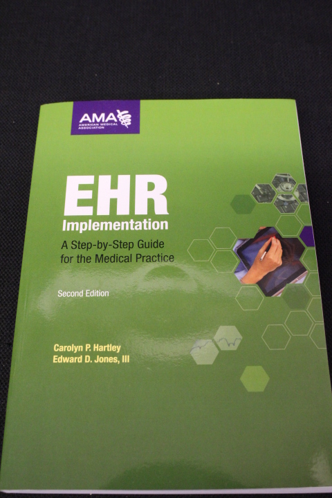 NEW EHR Implementation: A Step-By-Step Guide for the Medical Practice 2nd +CDROM