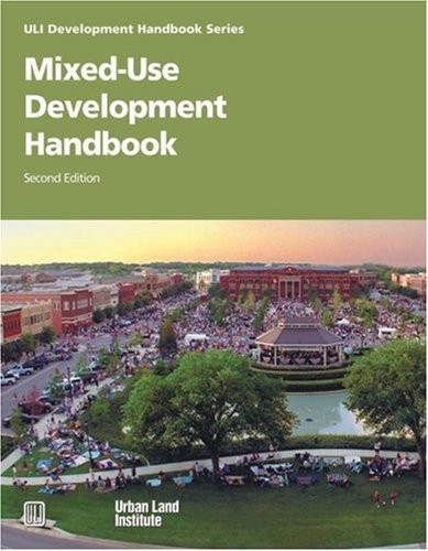 MIXED-USE DEVELOPMENT HANDBOOK (DEVELOPMENT HANDBOOK By Dean Schwanke **Mint**