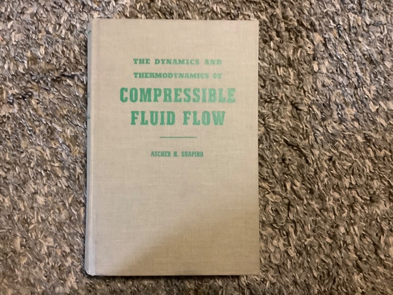 Dynamics & Thermodynamics of Compressible Fluid Flow by Ascher Shapiro (1953)