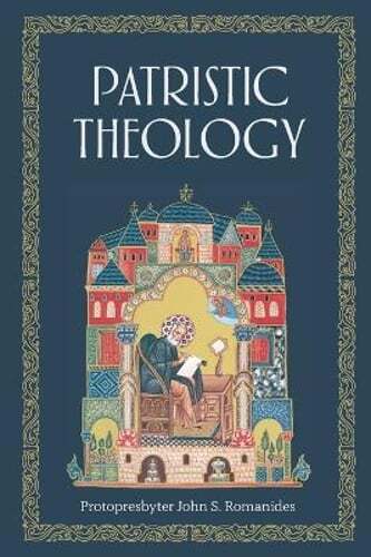 Patristic Theology: The University Lectures of Fr. John Romanides by Trader: New
