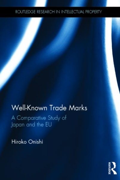 Well-Known Trade Marks : A Comparative Study of Japan and the EU, Hardcover b…