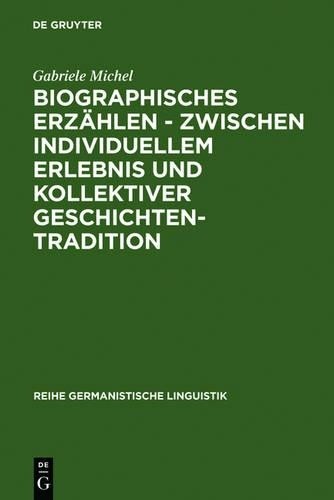 Biographisches Erzhlen - zwischen individuellem Erlebnis und... - 9783484310629