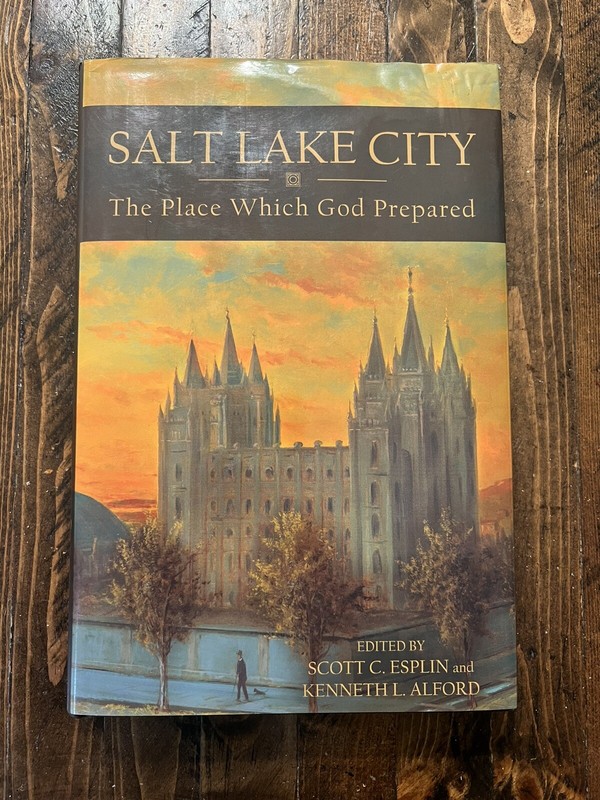 Salt Lake City The Place Which God Prepared Esplin Alford 1st HCDJ RSC LDS