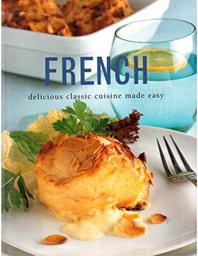 French – delicious classic cuisine made easy – Paperback – GOOD