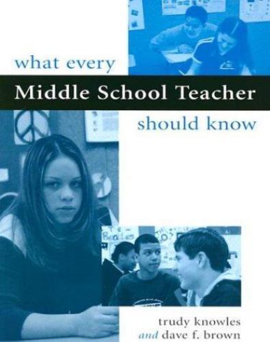 What Every Middle School Teacher Should Know: – paperback, 9780325002668, Brown