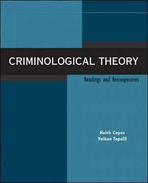 Criminological Theory: Readings – Paperback, by Copes Heith Topalli – Very Good