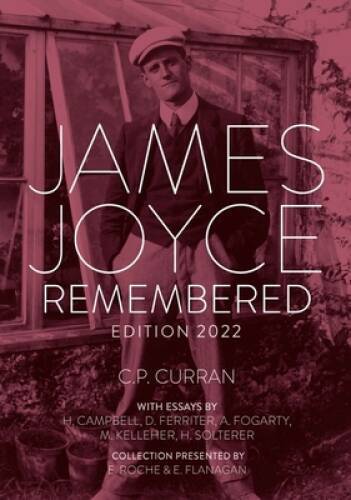 James Joyce Remembered, Edition 2022 – Hardcover By Curran, CP – VERY GOOD
