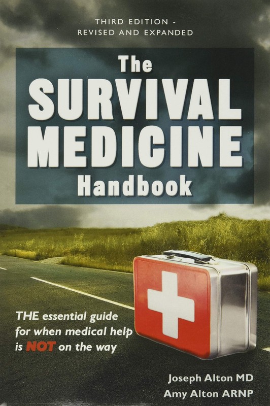 The Survival Medicine Handbook: THE essential guide for when medical help is…