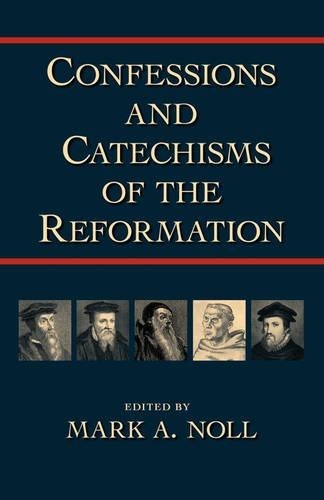 Mark A. Noll Confessions and Catechisms of the Reformati (Paperback) (UK IMPORT)