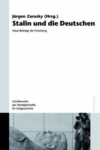 Stalin Und Die Deutschen : Neue Beitrage Der Forschung, Paperback by Zarusky,...