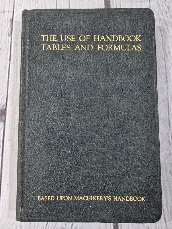 The Use Of Handbook Tables and Formulas Machinery Hardcover 1939 John M. Amiss